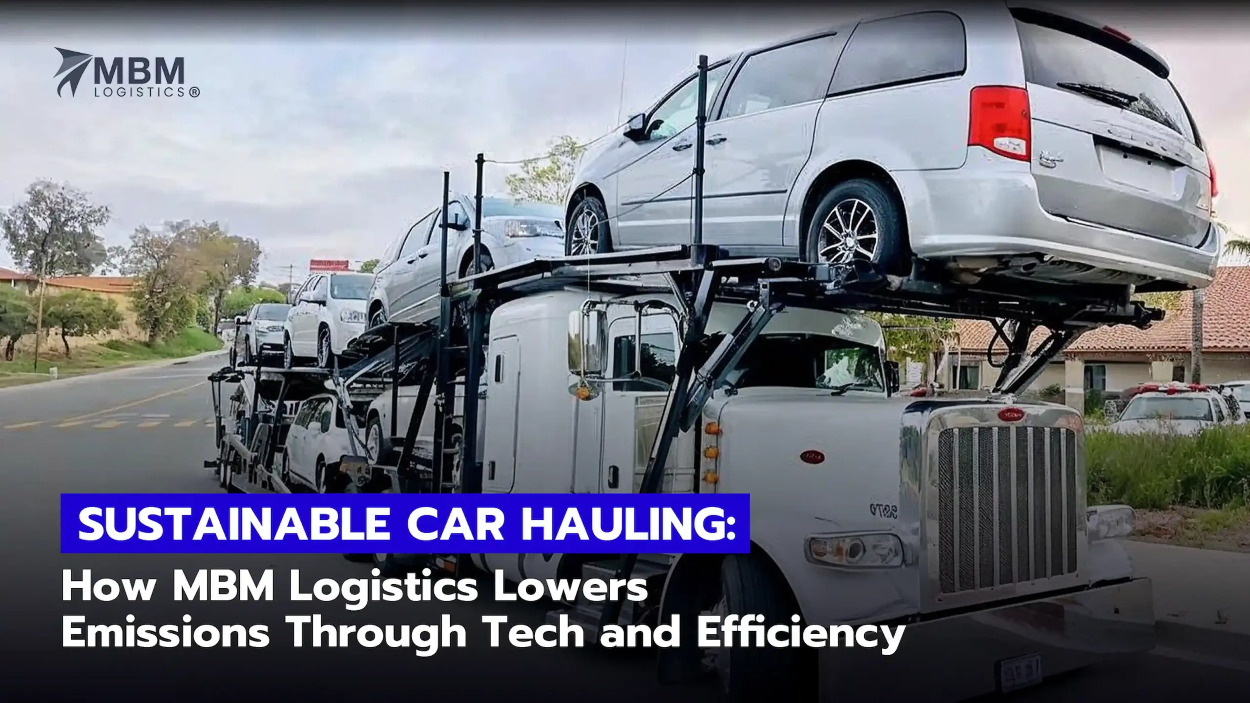 Sustainable Car Hauling: How MBM Logistics Lowers Emissions Through Tech and Efficiency